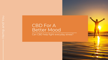CBD For A Better Mood: Can CBD help fight everyday stress?