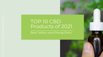 Top 10 CBD Products of 2021 (So Far)