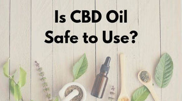 Is CBD Oil Safe To Use?
